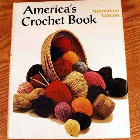 AMERICA'S CROCHET BOOK, 1972, GERTRUDE TAYLOR, 1ST EDITION, HARD COVER, BLK/WHIT - Picture 1 of 1